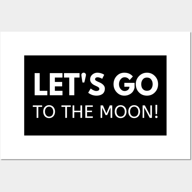 Let's Go To The Moon Wall Art by Elysian Alcove